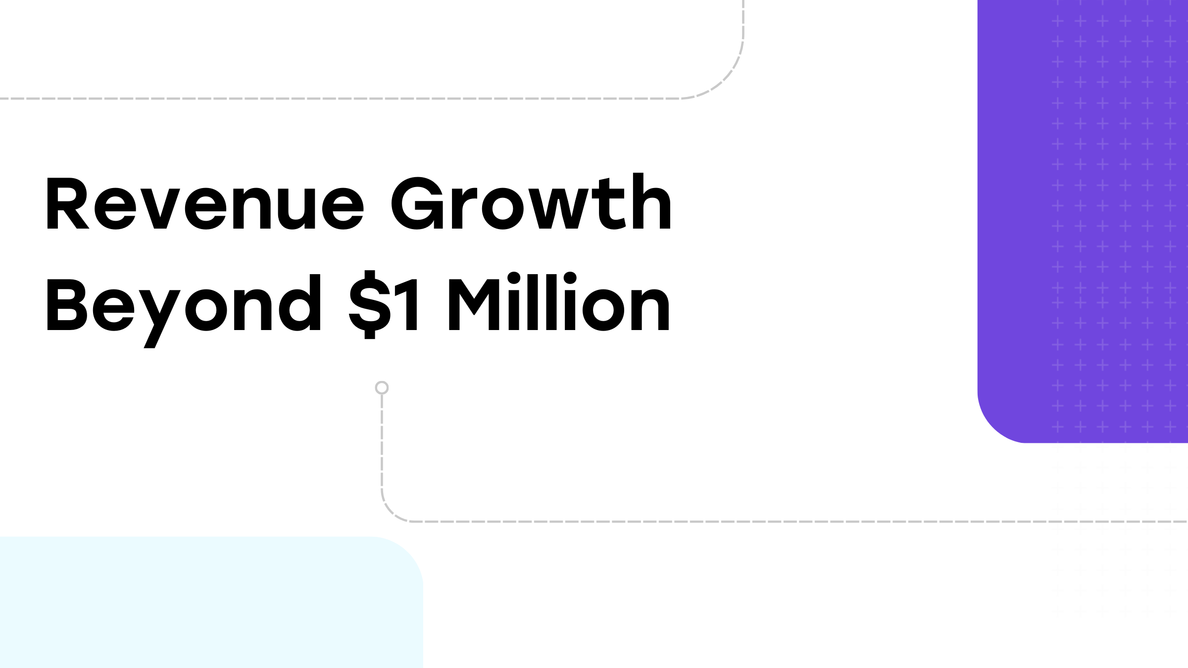 Embracing the Journey of Revenue Growth Beyond $1 Million